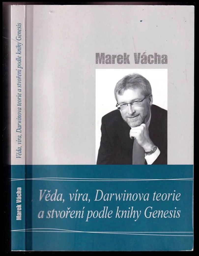 Věda, víra, Darwinova teorie a stvoření podle knihy Genesis (Marek Vácha,, 2014)