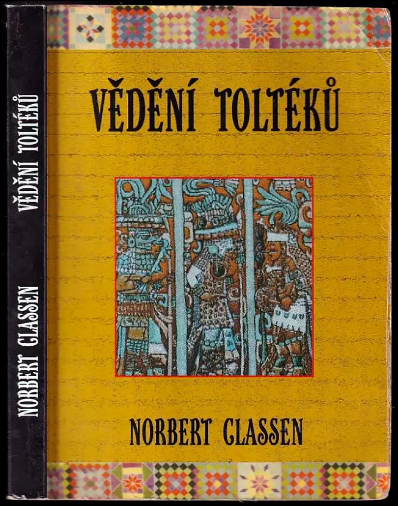 Levně Vědění Toltéků (Norbert Classen, 2003)