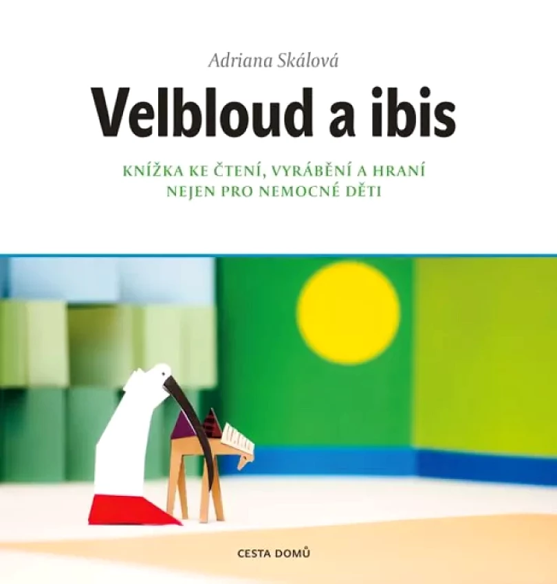 Levně Velbloud a ibis (Adriana Skálová, 2015)