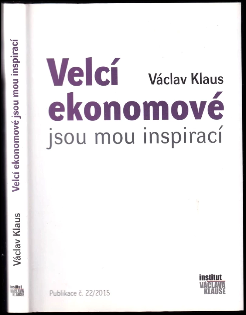 Levně Velcí ekonomové jsou mou inspirací PODPIS VÁCLAV KLAUS (Václav Klaus, 2015)
