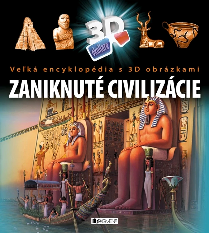 Levně Veľká encyklopédia s 3D obrázkami – Zaniknuté civilizácie (kolektiv, 2023)