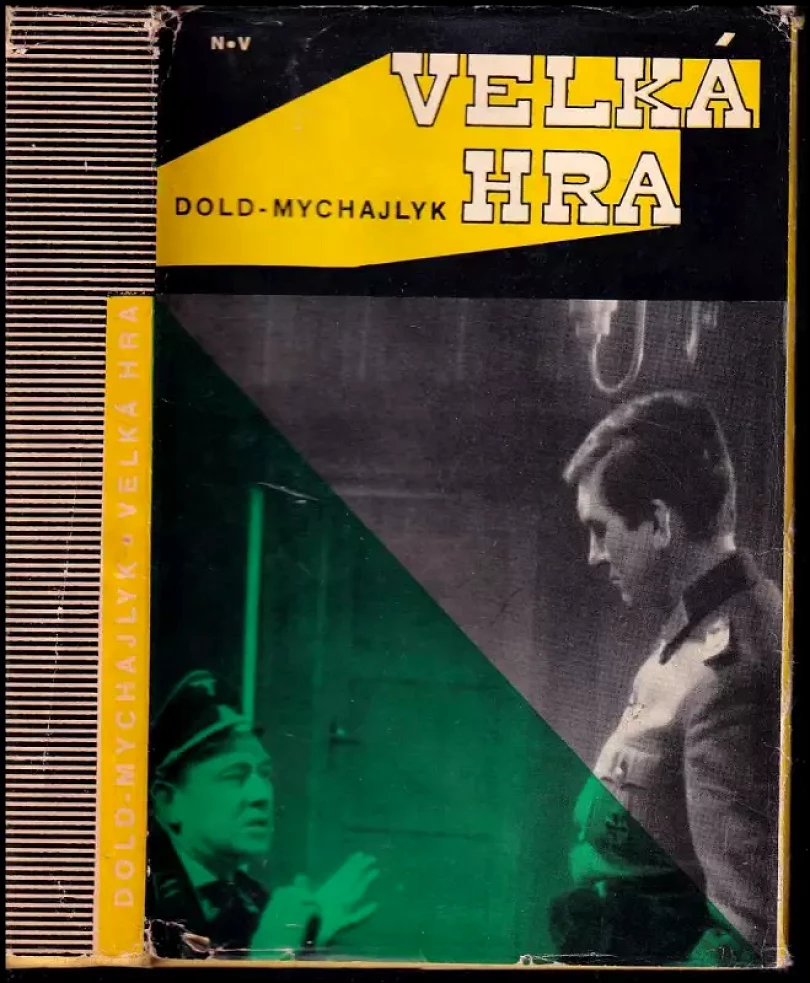 Levně Velká hra - špionážní román (Jurij Petrovyč Dol'd-Mychajlyk, 1971)