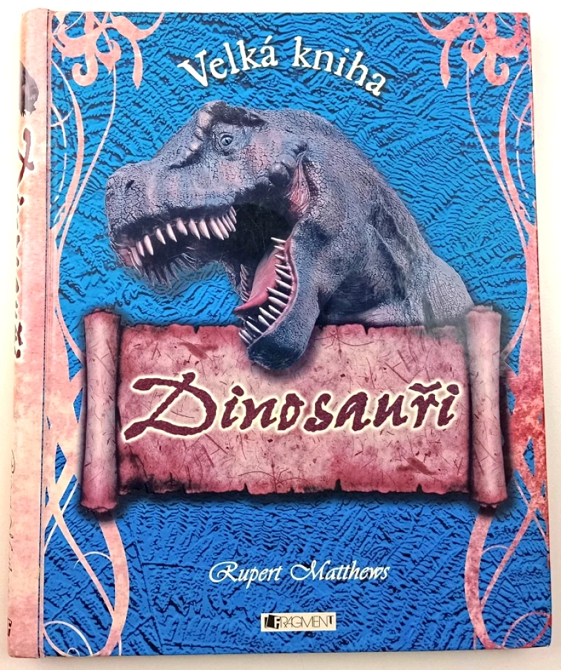 Levně Velká kniha - dinosauři (Rupert Matthews, 2010)