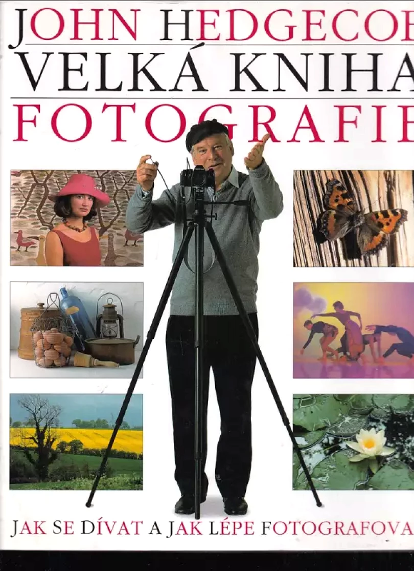 Levně Velká kniha fotografie (John Hedgecoe, 1996)