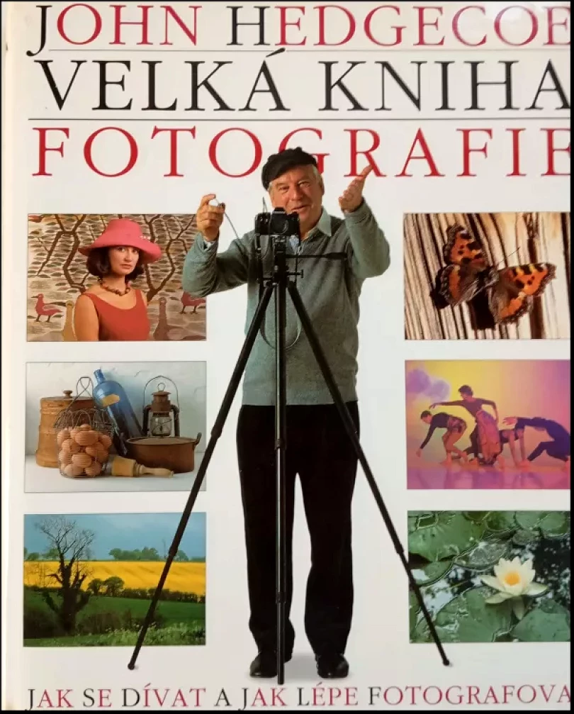 Levně Velká kniha fotografie (John Hedgecoe, 2000)