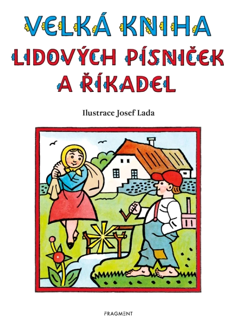 Levně Velká kniha lidových písniček a říkadel – Josef Lada (, 2023)