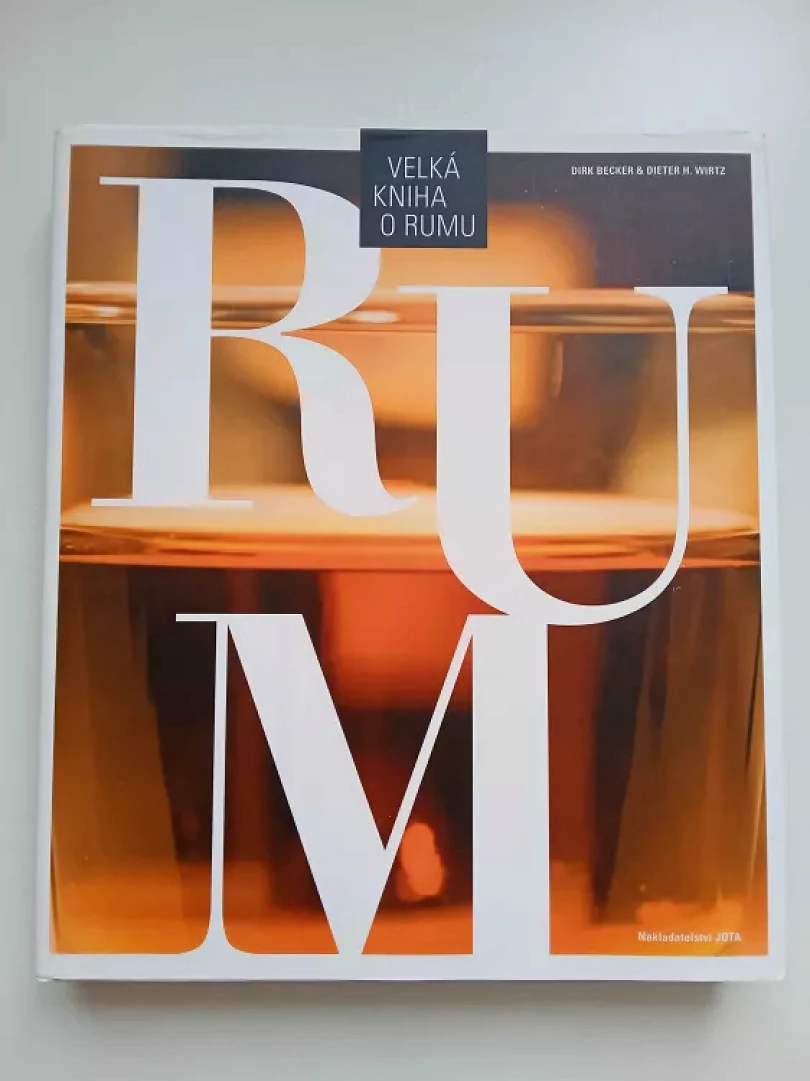 Velká kniha o rumu (Dirk Becker, 2018)