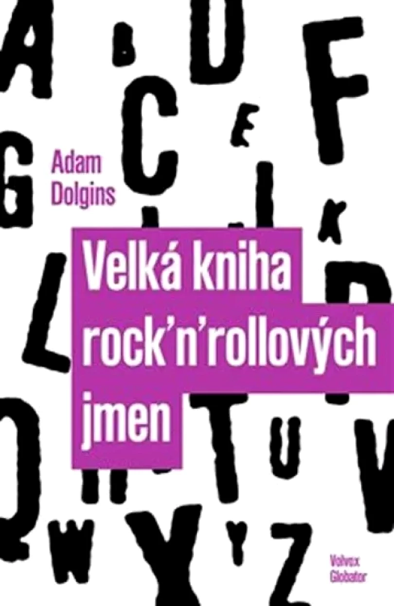 Velká kniha rock'n'rollových jmen (Adam Dolgins, 2019)