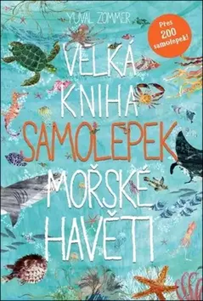 Velká kniha samolepek mořské havěti (Yuval Zommer, 2018)