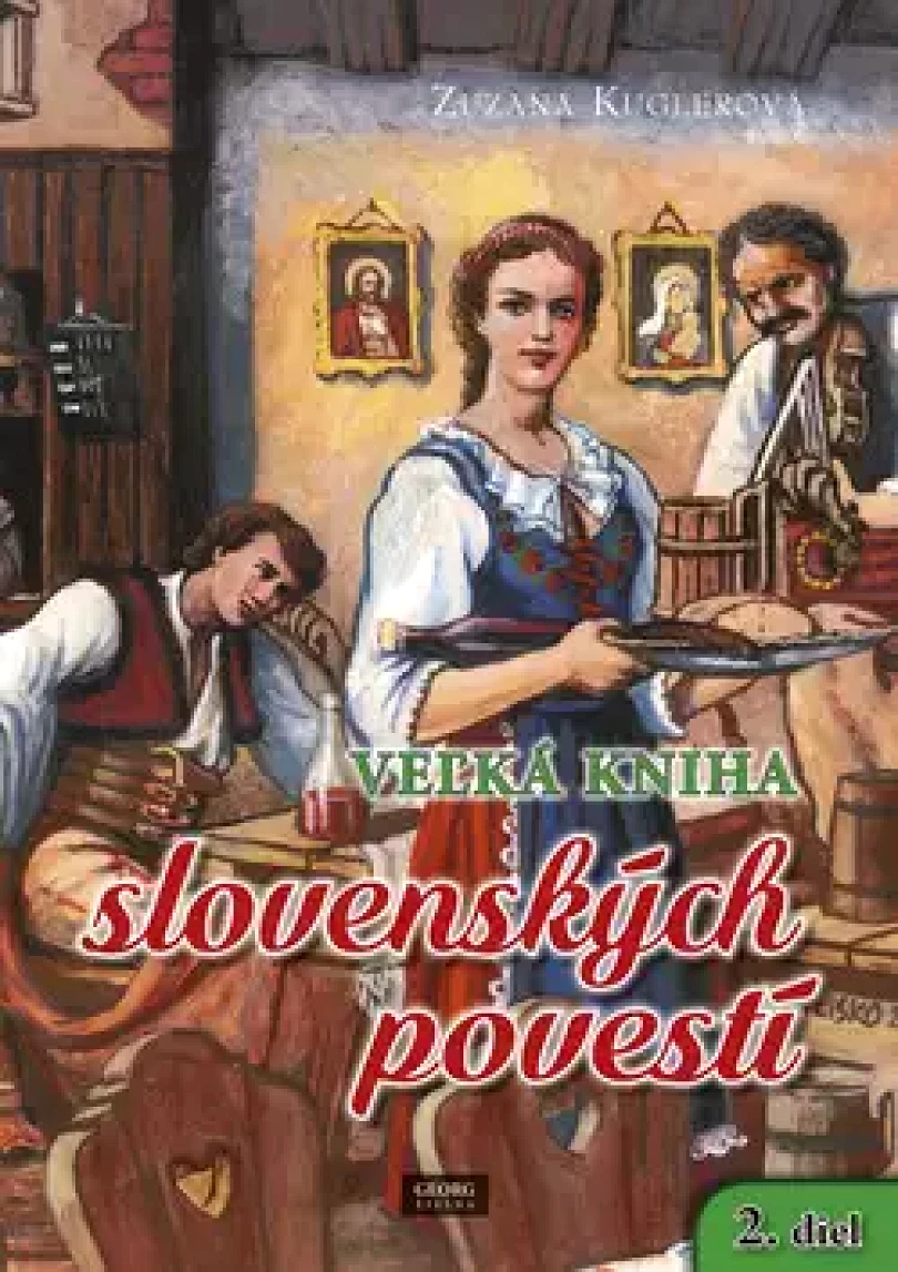 Levně Vel'ká kniha slovenských povestí (Zuzana Kuglerová, 2017)