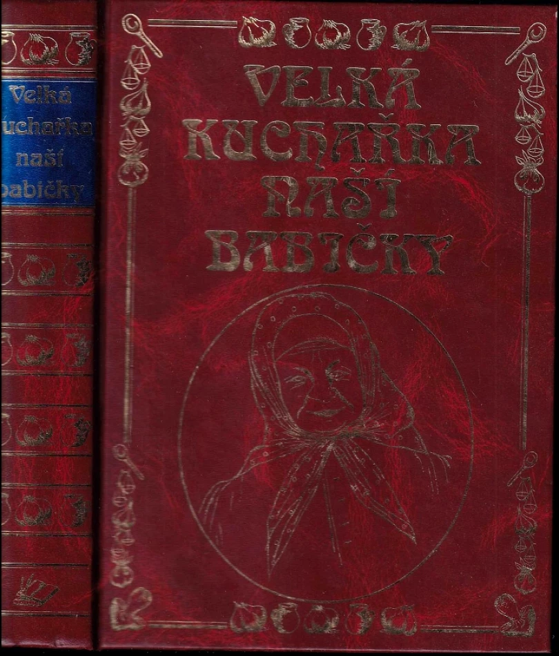Levně Velká kuchařka naší babičky (Jana Horecká, 2004)