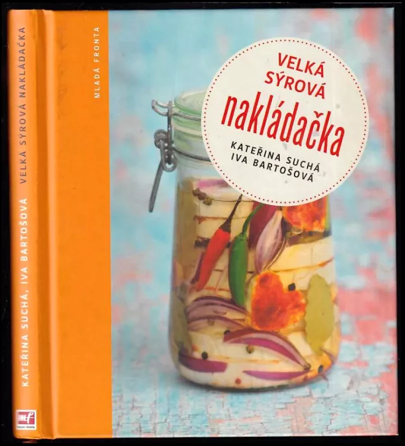 Velká sýrová nakládačka (Kateřina Suchá, 2014)