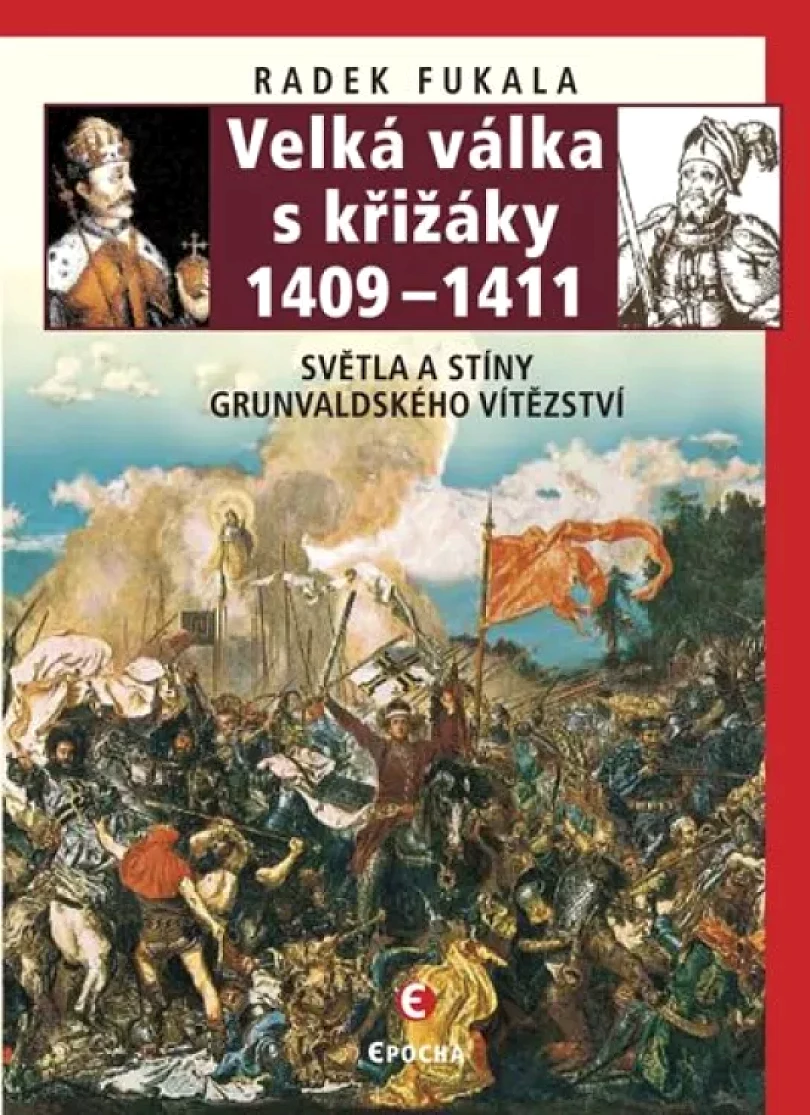Velká válka s křižáky 1409-1411 (Radek Fukala, 2018)