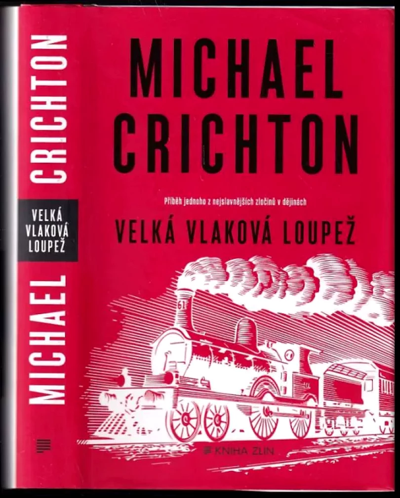 Velká vlaková loupež (Michael Crichton, 2019)