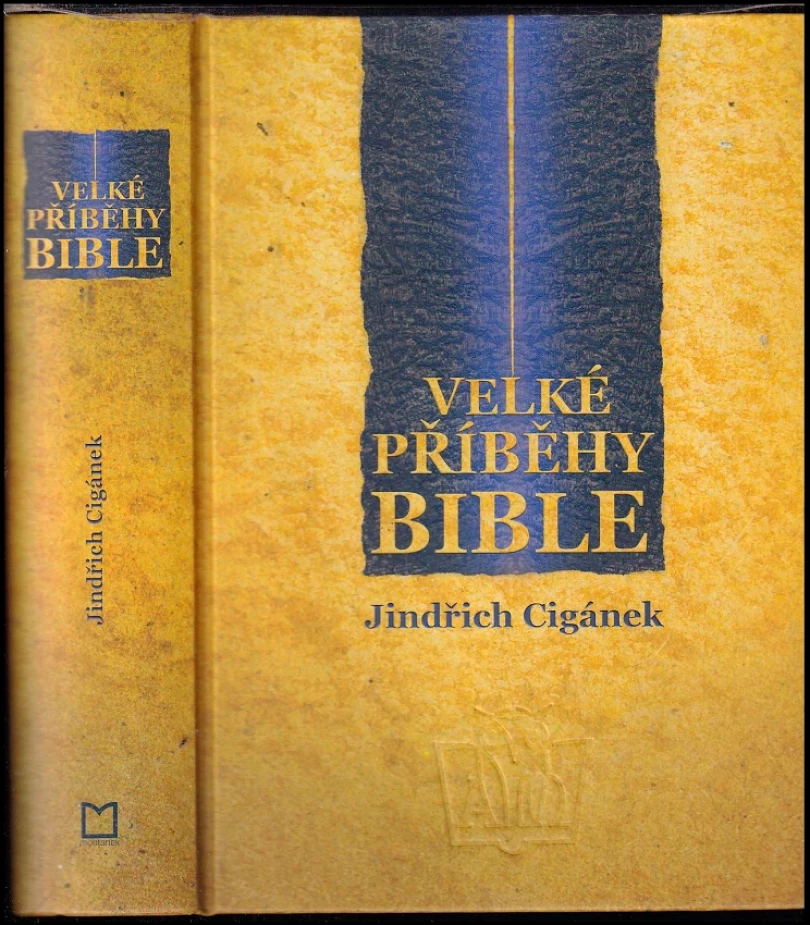 Levně Velké příběhy Bible (Jindřich Cigánek, 2011)