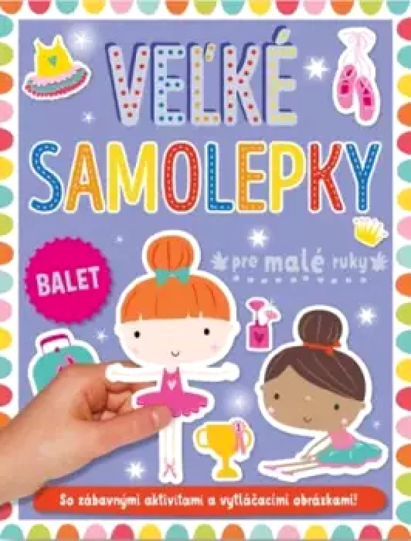 Levně Veľké samolepky pre malé ruky Balet (, 2023)
