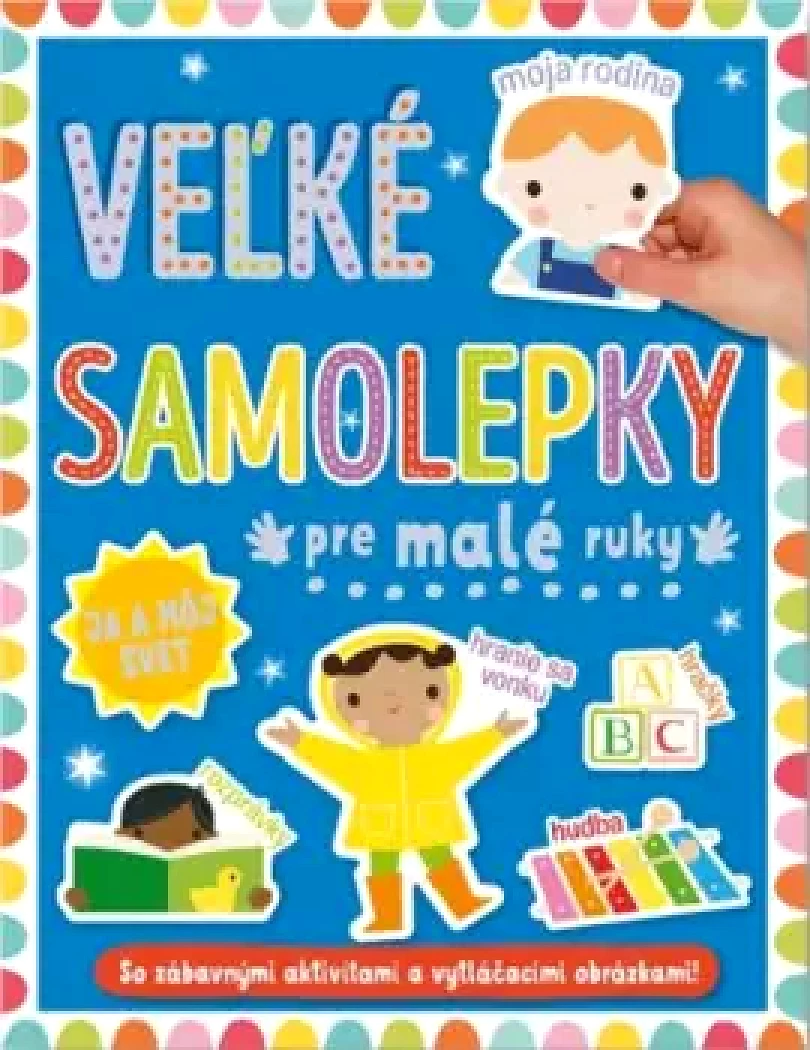 Levně Velké samolepky pre malé ruky Já a môj svet (, 2023)