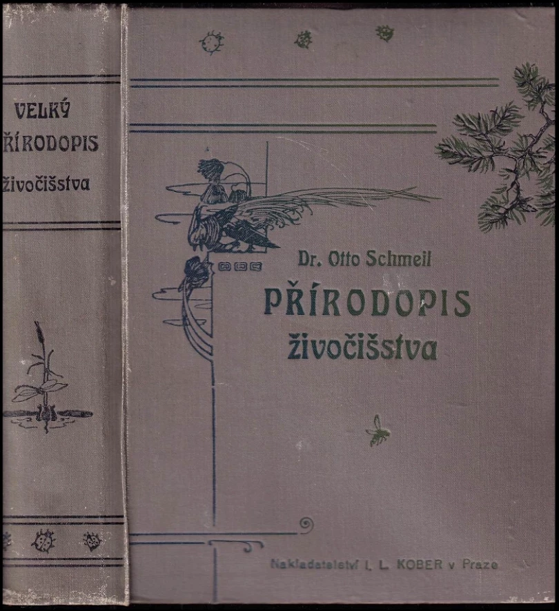 Velký přírodopis ; přírodopis živočišstva pro vyšší ústavy, učitelstvo a přátele přírody vůbec (Otto Schmeil, 1905)
