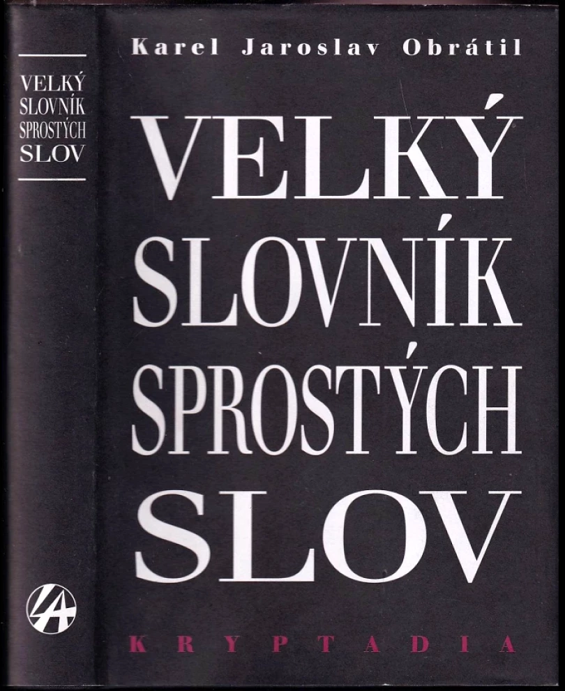 Velký slovník sprostých slov (Karel Jaroslav Obrátil, 1999)