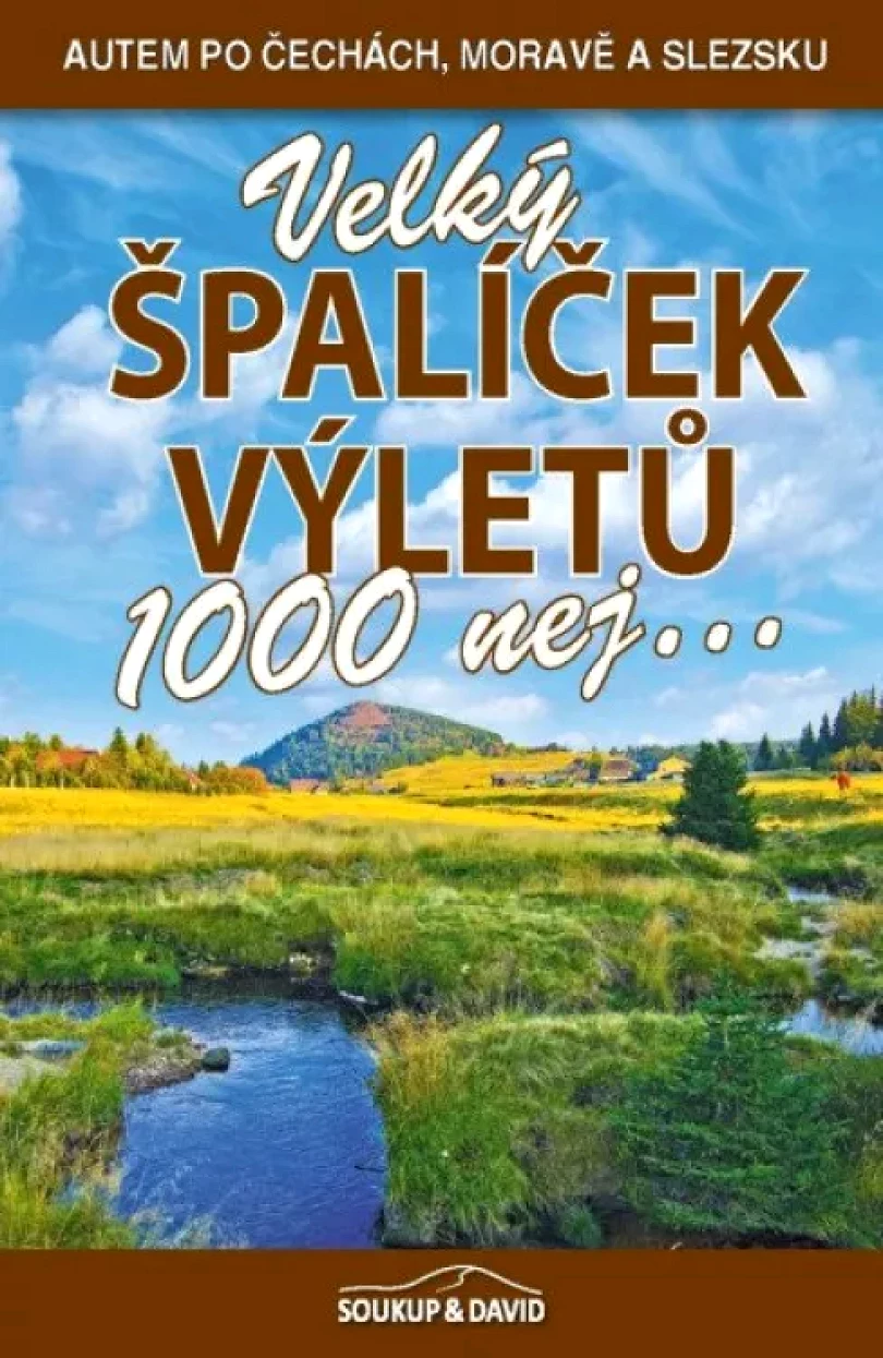 Levně Velký špalíček výletů - 1000 nej (Petr David, 2022)