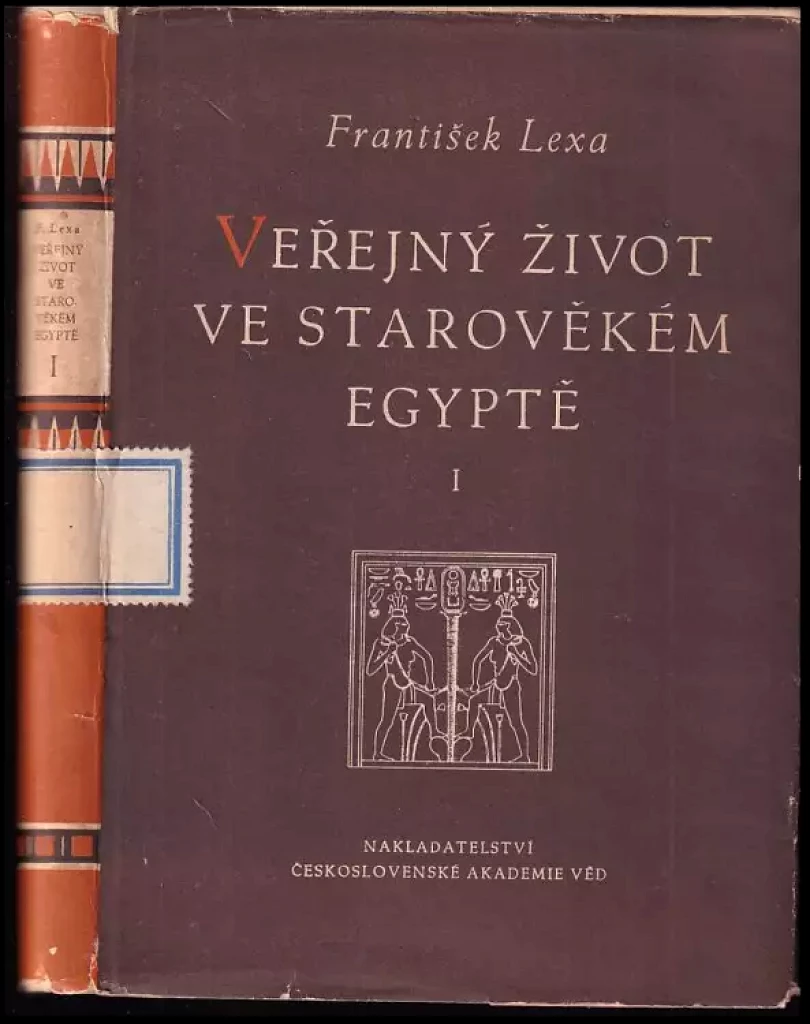 Veřejný život ve starověkém Egyptě : Díl 1-2 (František Lexa, 1955)