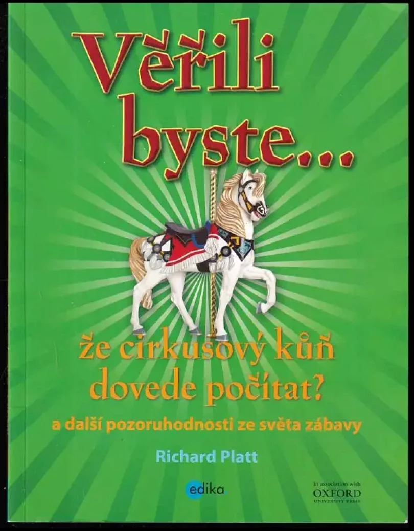 Levně Věřili byste-- že cirkusový kůň dovede počítat? (Richard Platt, 2012)