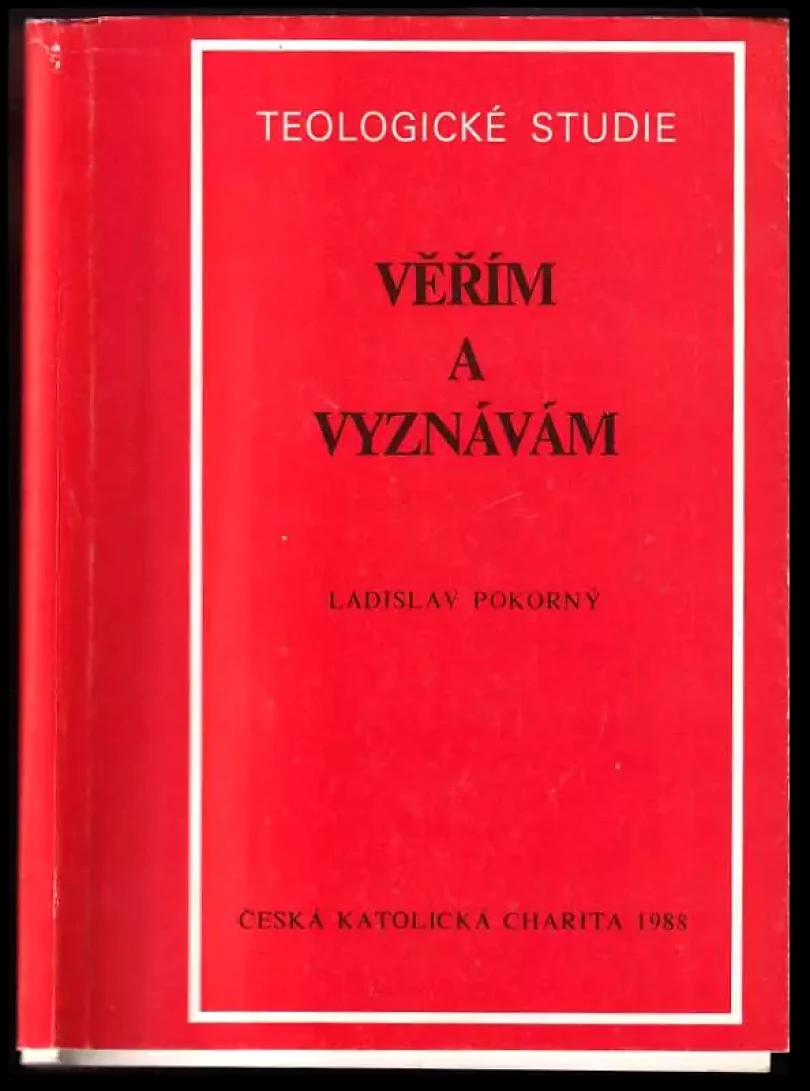 Věřím a vyznávám (Ladislav Pokorný, 1988)