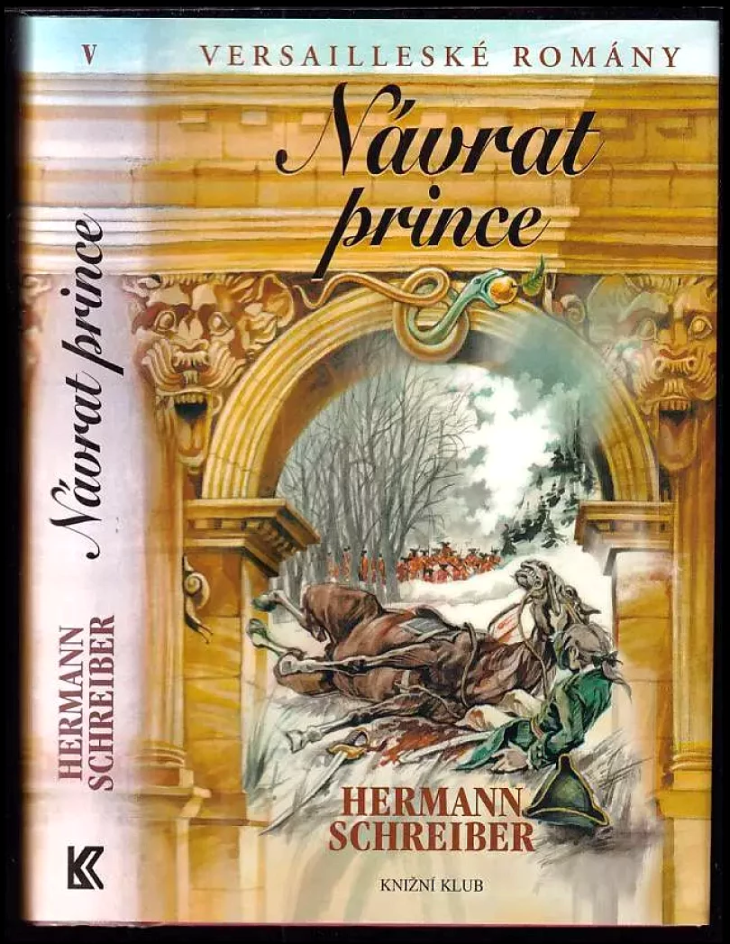 Versailleské romány V, Návrat prince. (Hermann Schreiber, 2005)