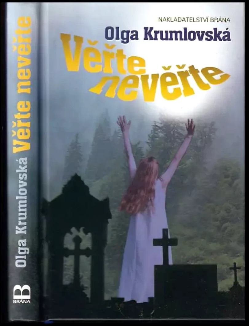 Věřte nevěřte (Olga Krumlovská, 2010)