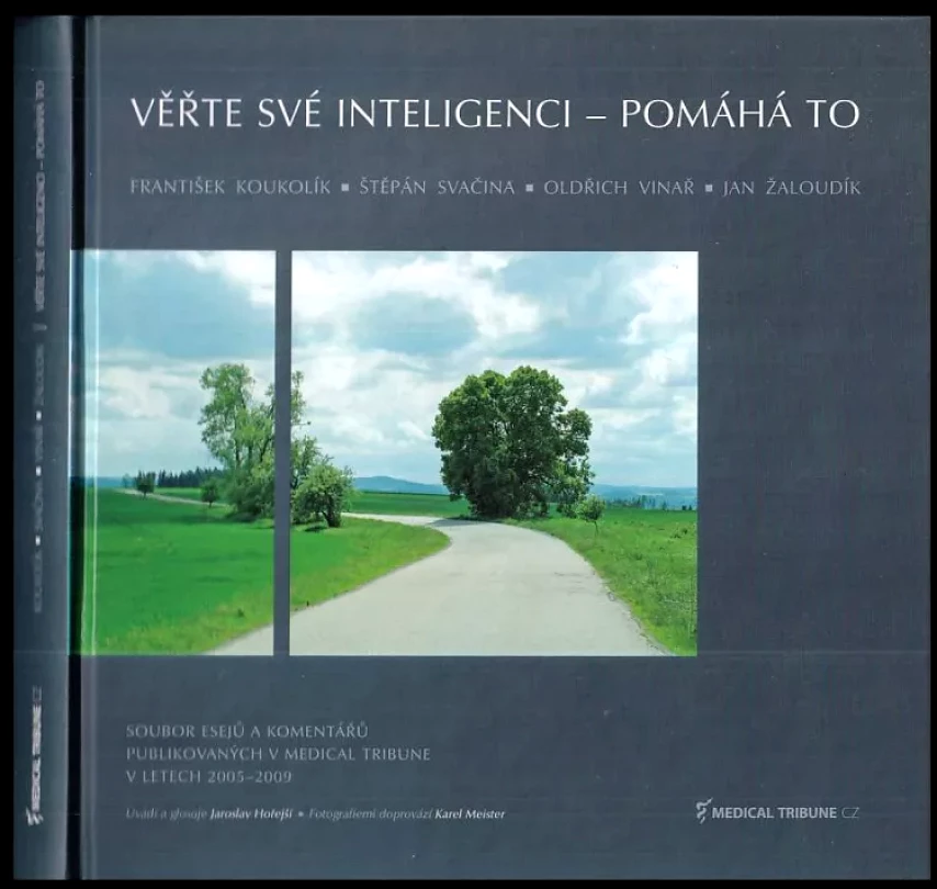Levně Věřte své inteligenci - pomáhá to (Frantisek Koukolík, 2009)