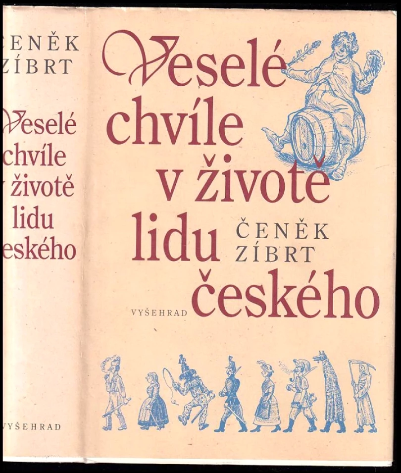 Veselé chvíle v životě lidu českého (Čeněk Zíbrt, 2006)