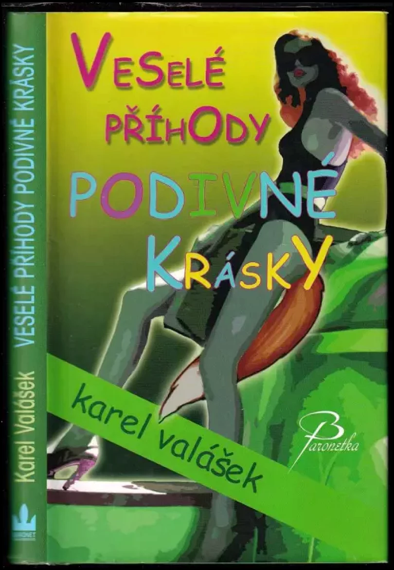 Veselé příhody podivné krásky (Karel Valášek, 2009)