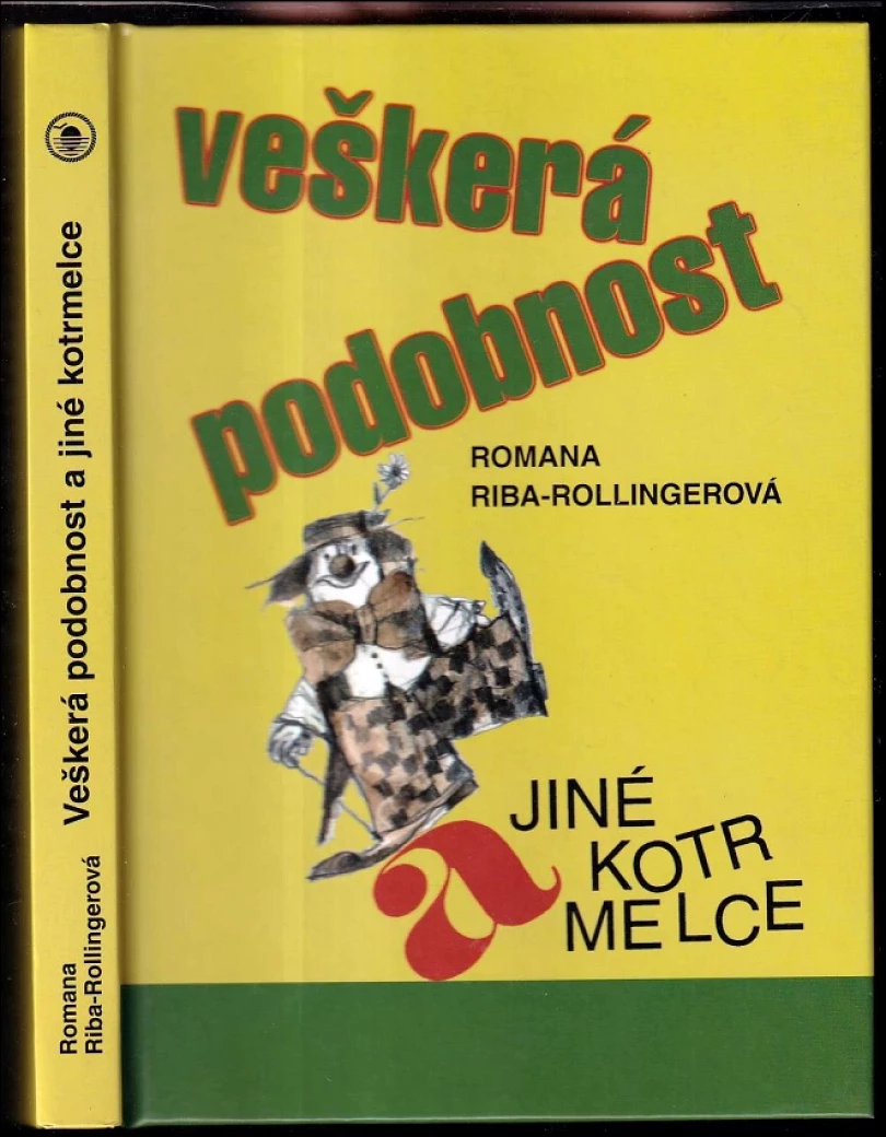 Levně Veškerá podobnost a jiné kotrmelce (Romana Rollingerová-Riba, 2001)