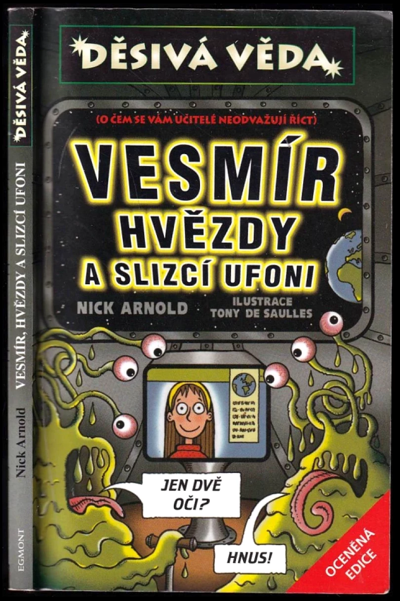 Vesmír, hvězdy a slizcí ufoni (Nick Arnold, 2013)
