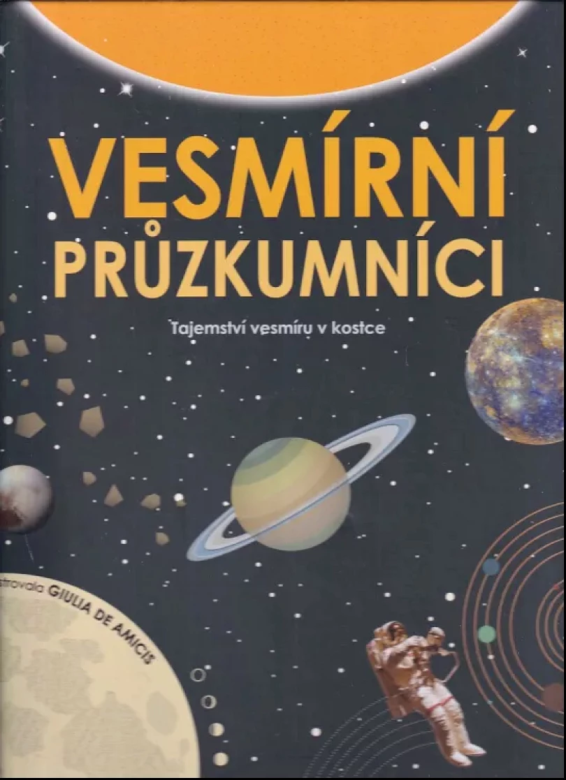 Vesmírní průzkumníci (Giulia De Amicis, 2018)