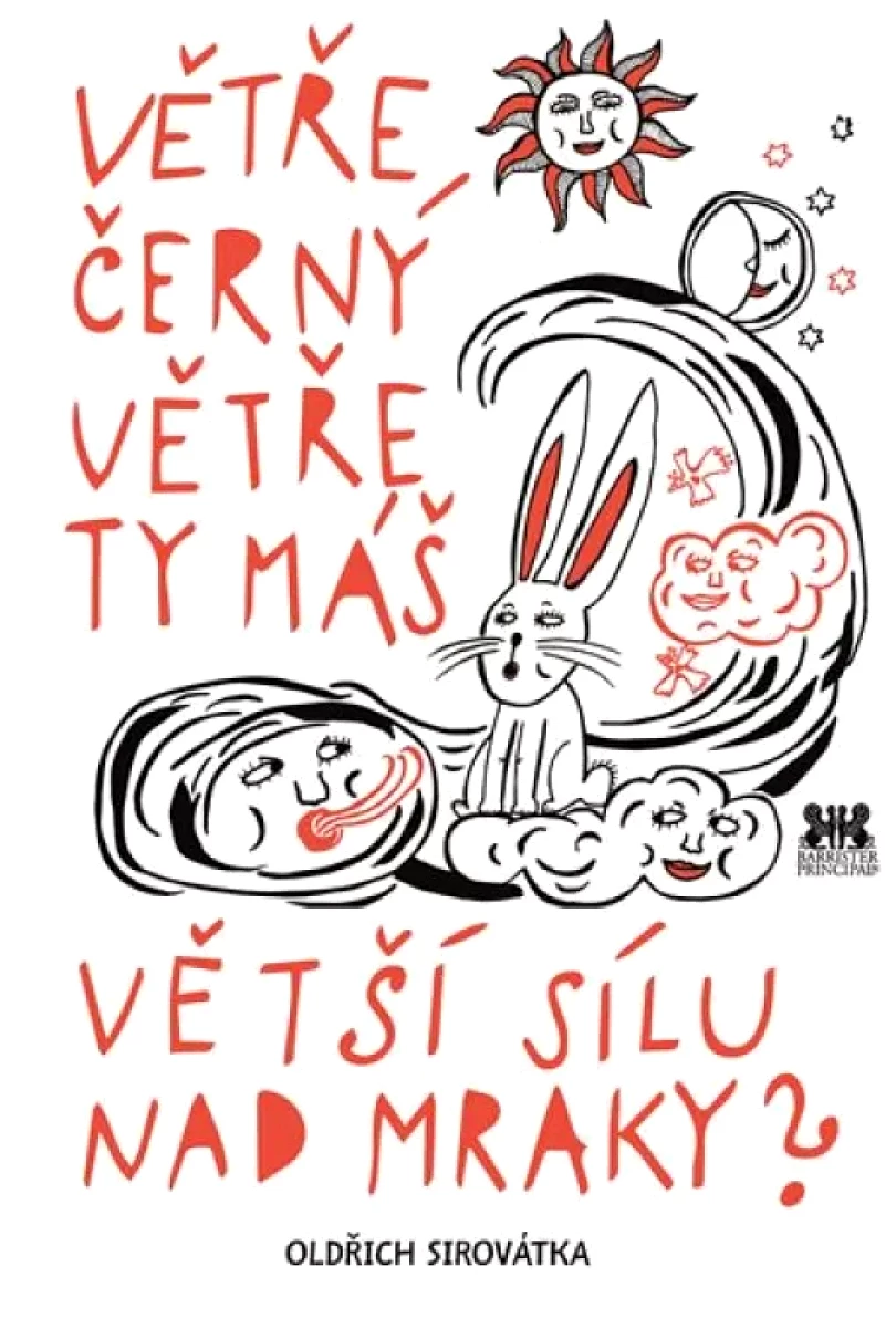 Větře, černý větře, ty máš větší sílu nad mraky? (Oldřich Sirovátka, 2018)