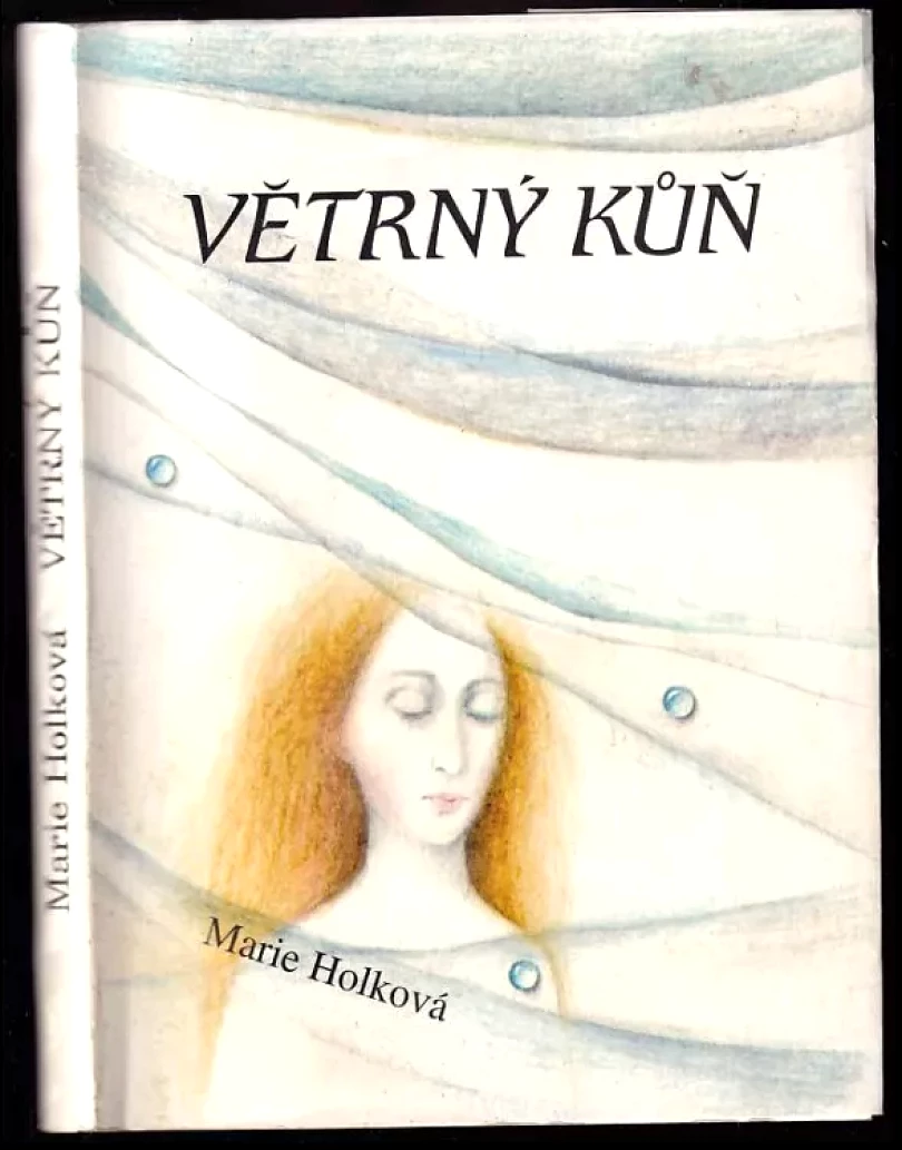 Levně Větrný kůň - PODPIS MARIE HOLKOVÁ (Marie Holková, 1993)