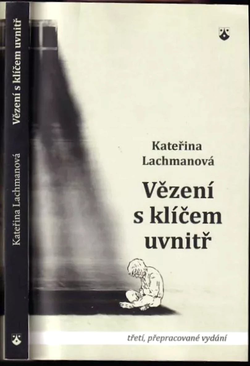 Vězení s klíčem uvnitř (Kateřina Lachmanová, 2012)