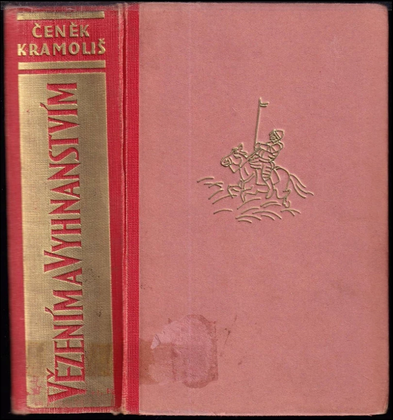 Levně Vězením a vyhnanstvím : Díl 1-3 (Čeněk Kramoliš, 1932)
