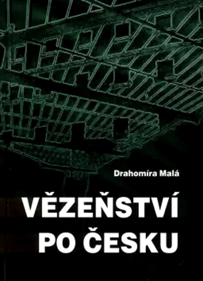 Vězeňství po česku (Drahomíra Malá, 2003)