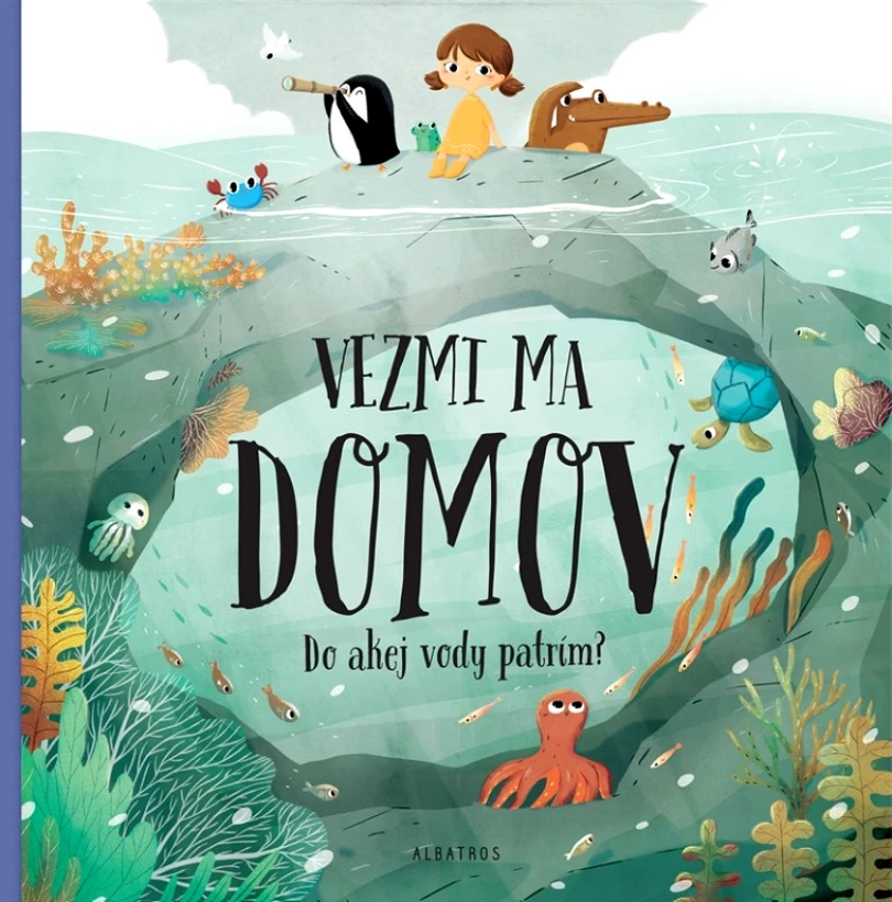 Levně Vezmi ma domov: Do akej vody patrím? (Hanáčková Pavla, 2025)