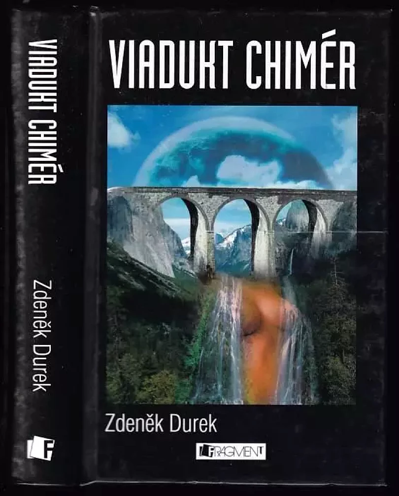 Viadukt chimér (Zdeněk Durek, 2010)