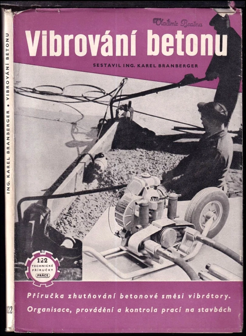 Vibrování betonu (Karel Branbzrger, 1952)