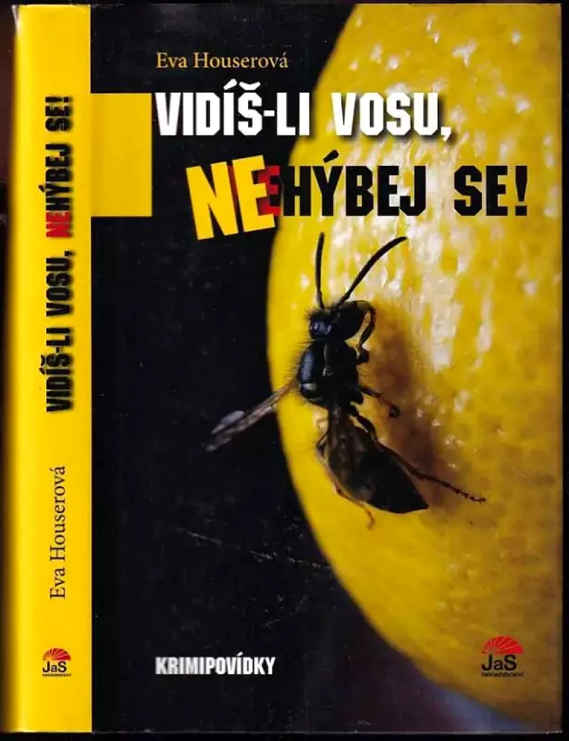 Levně Vidíš-li vosu, nehýbej se! (Eva Houserová, 2014)