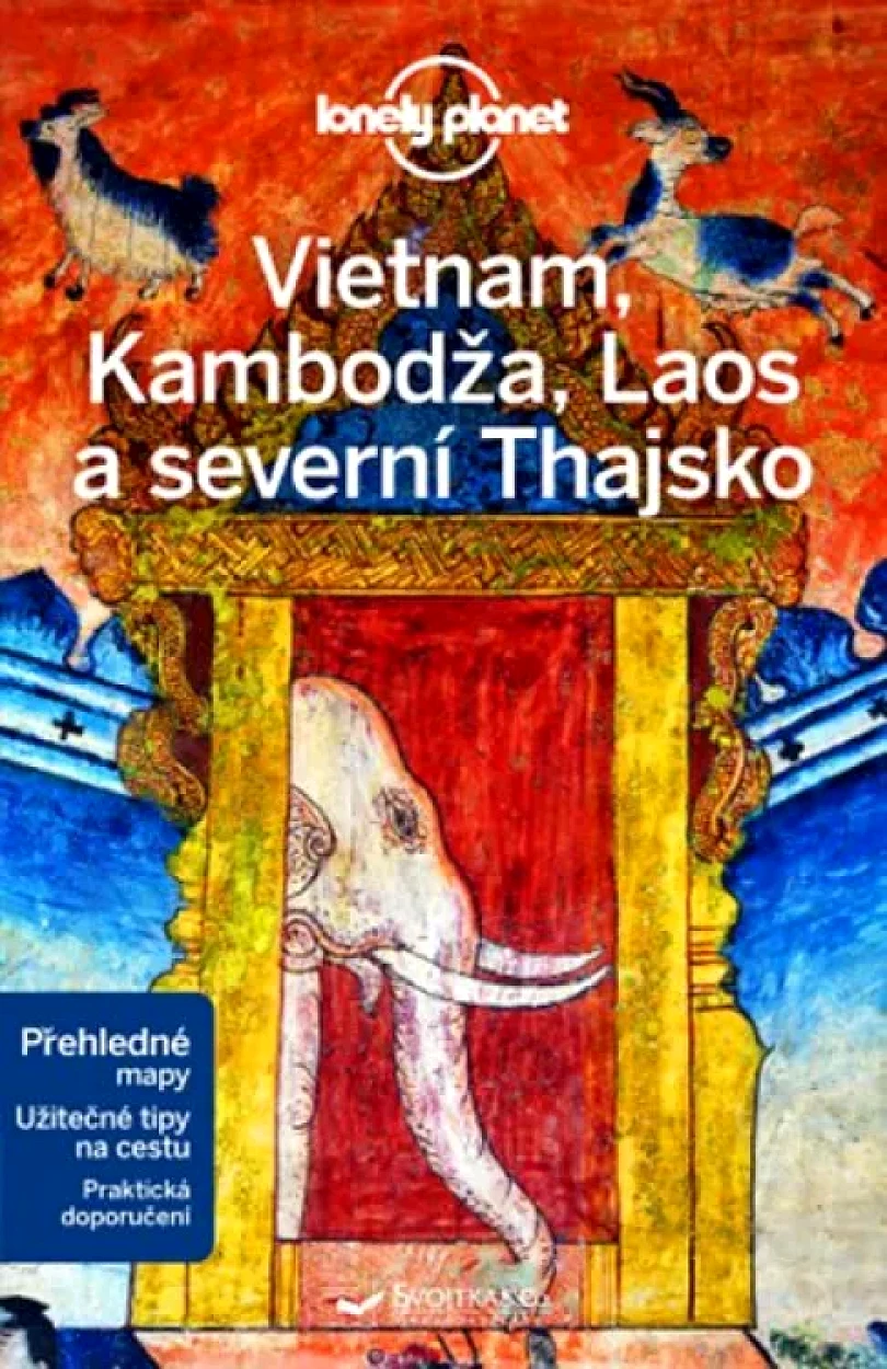 Vietnam, Kambodža, Laos a severní Thajsko (Nick Ray, 2018)