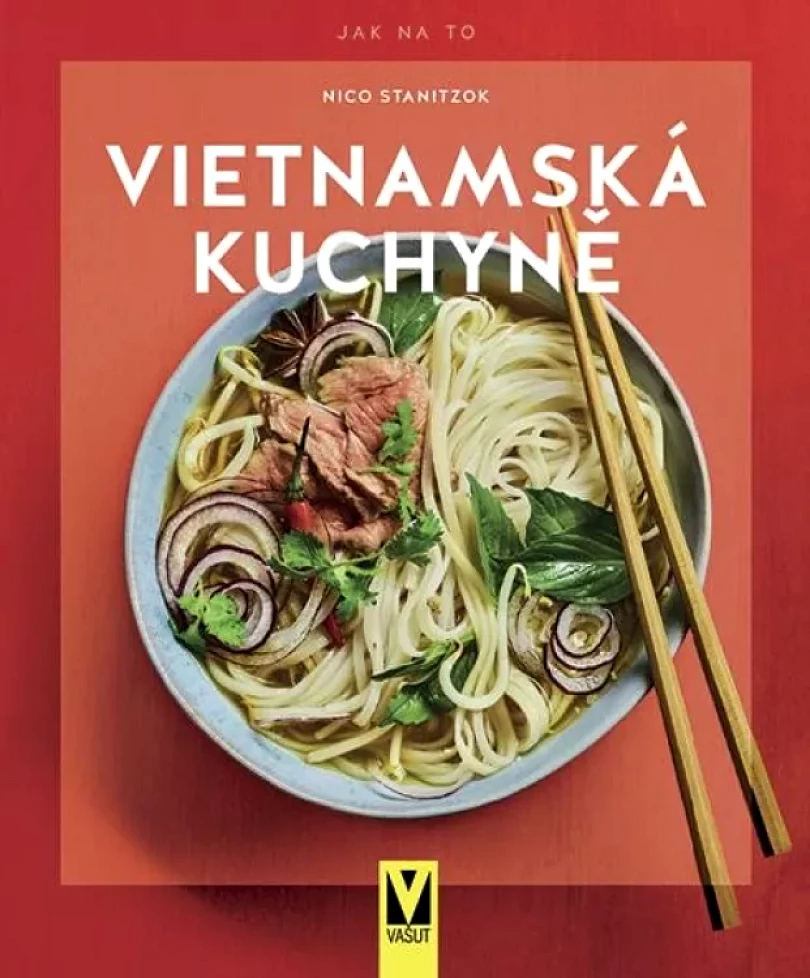 Levně Vietnamská kuchyně (Nico Stanitzok, 2022)