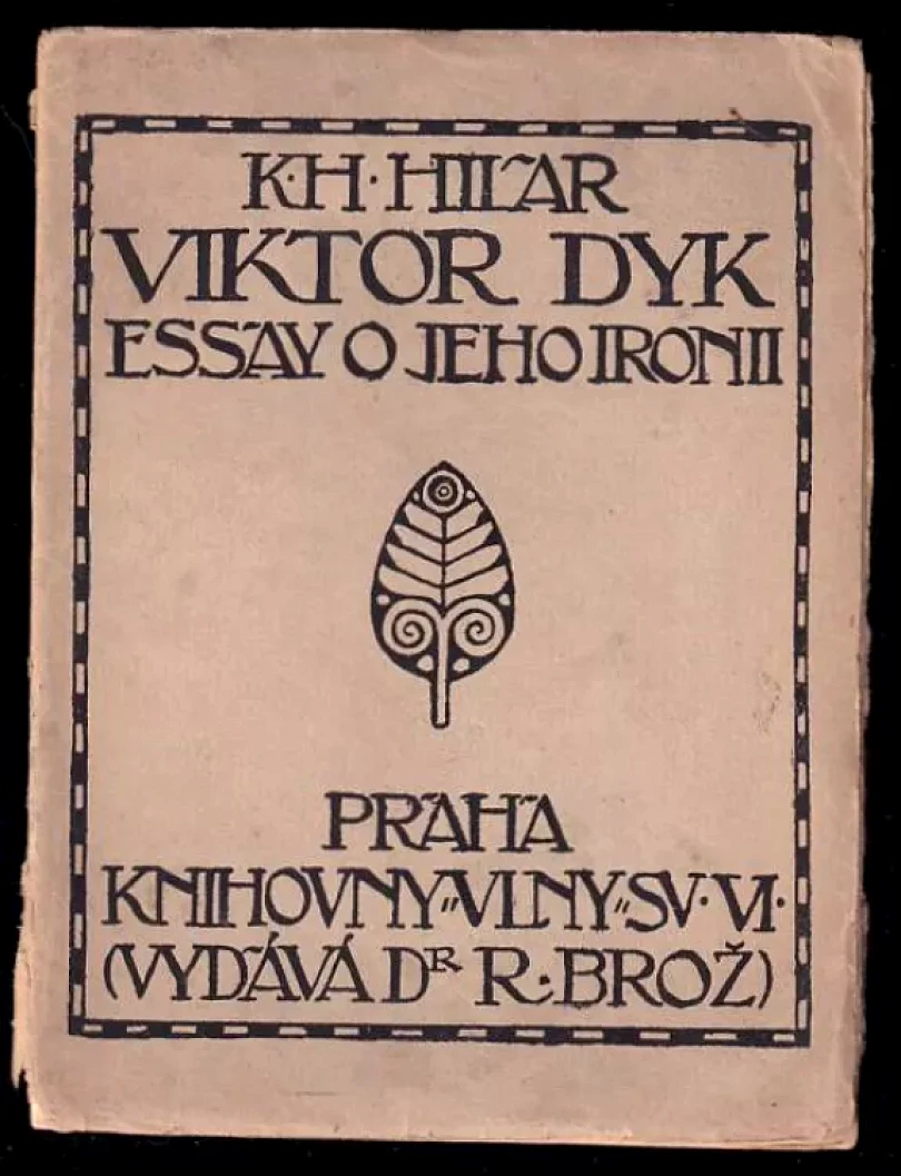 Levně Viktor Dyk. Essay o jeho ironii (Karel Hugo Hilar, 1910)