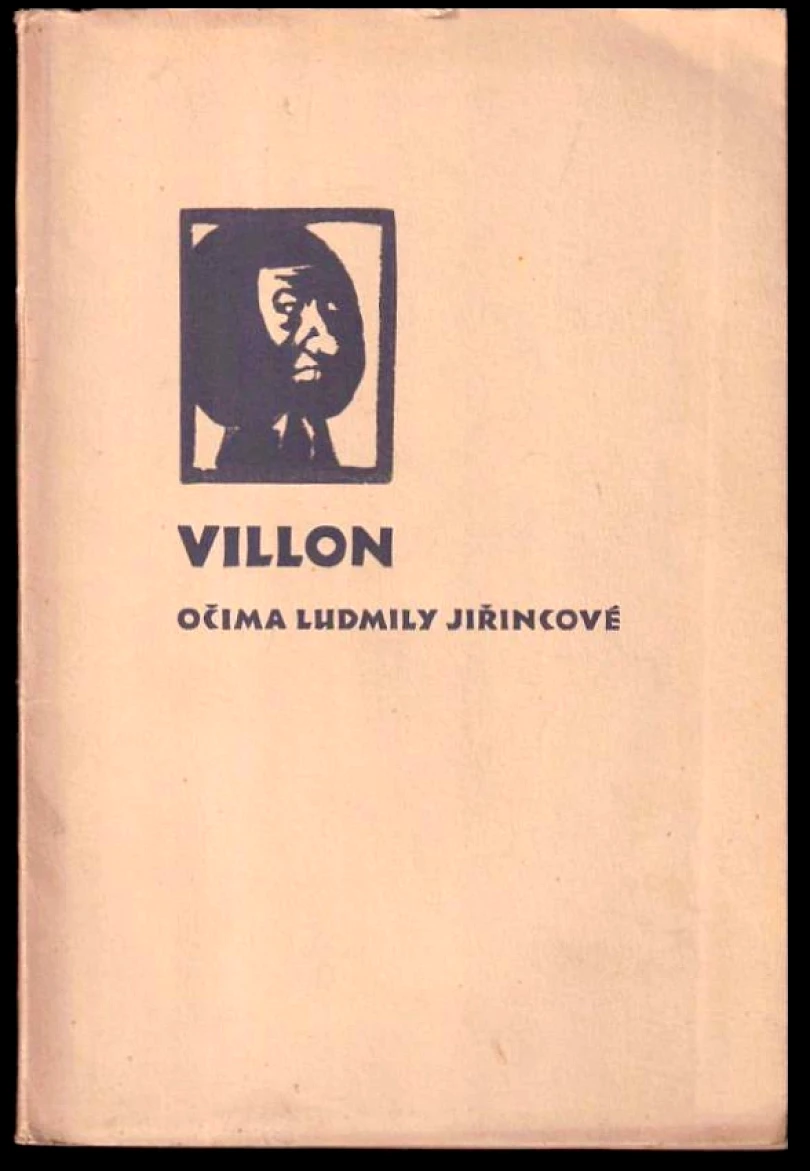 Villon očima Ludmily Jiřincové BEZ LITOGRAFIE (Ludmila Jiřincová, 1955)