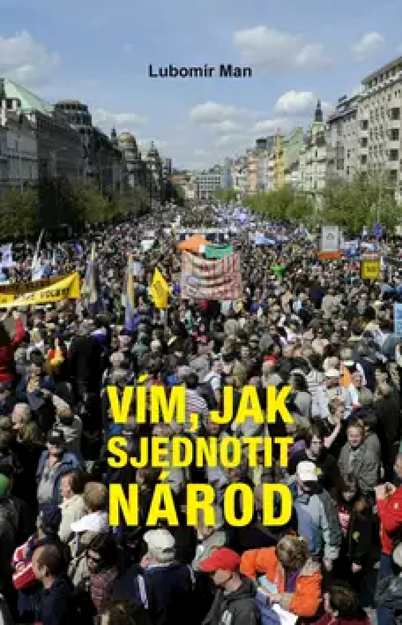 Vím, jak sjednotit národ (Lubomír Man, 2018)