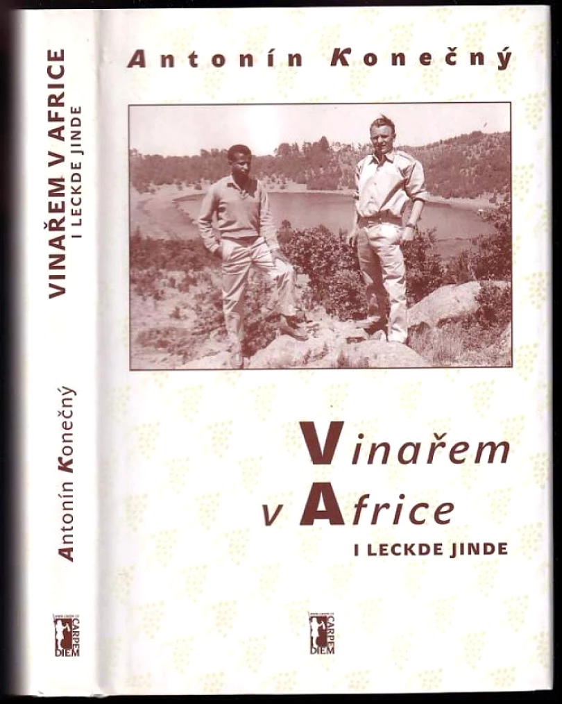 Vinařem v Africe i leckde jinde (Antonín Konečný, 2004)